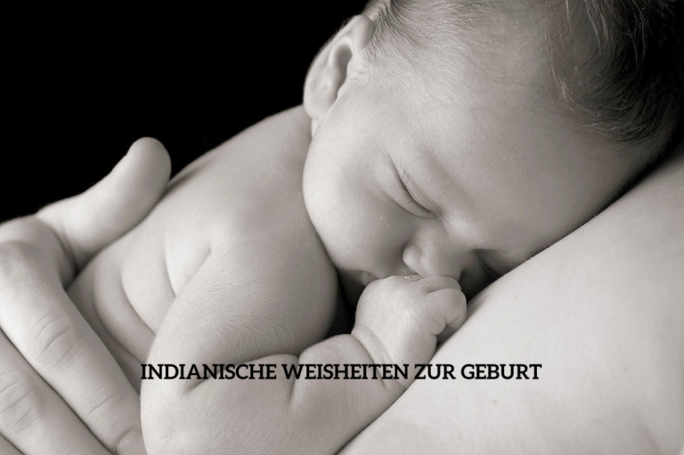 Indianische Weisheiten zur Geburt Spirituelle Gedanken über neues Leben und Familienverbundenheit duschkabine diana ersatzteile