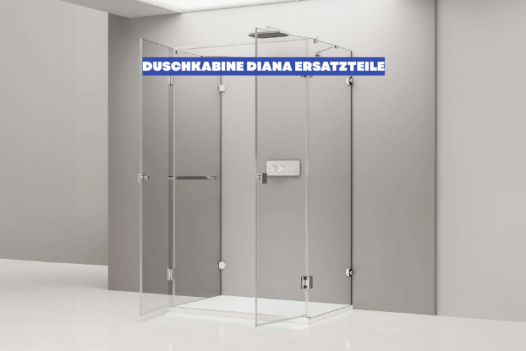 duschkabine diana ersatzteile
